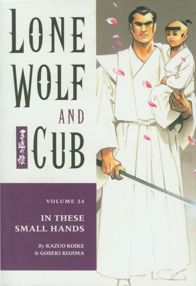 Lone Wolf And Cub Graphic Novel Volume 24 In These Small Hands (Mature)