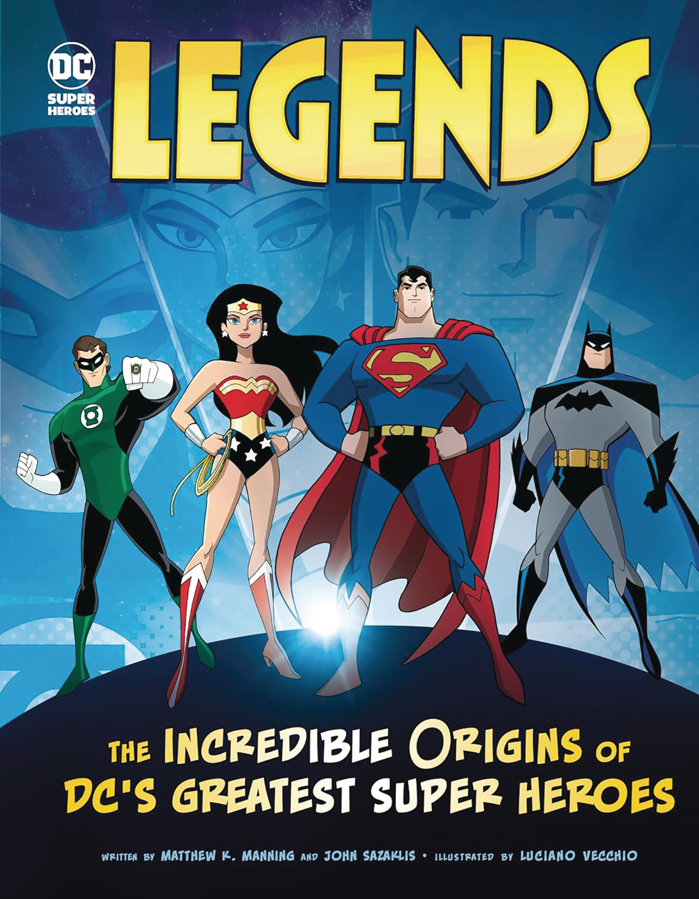 DC Super Heroes Origins Young Reader Graphic Novel #9 Legends Incredible Origins of DC's Greatest Superheroes