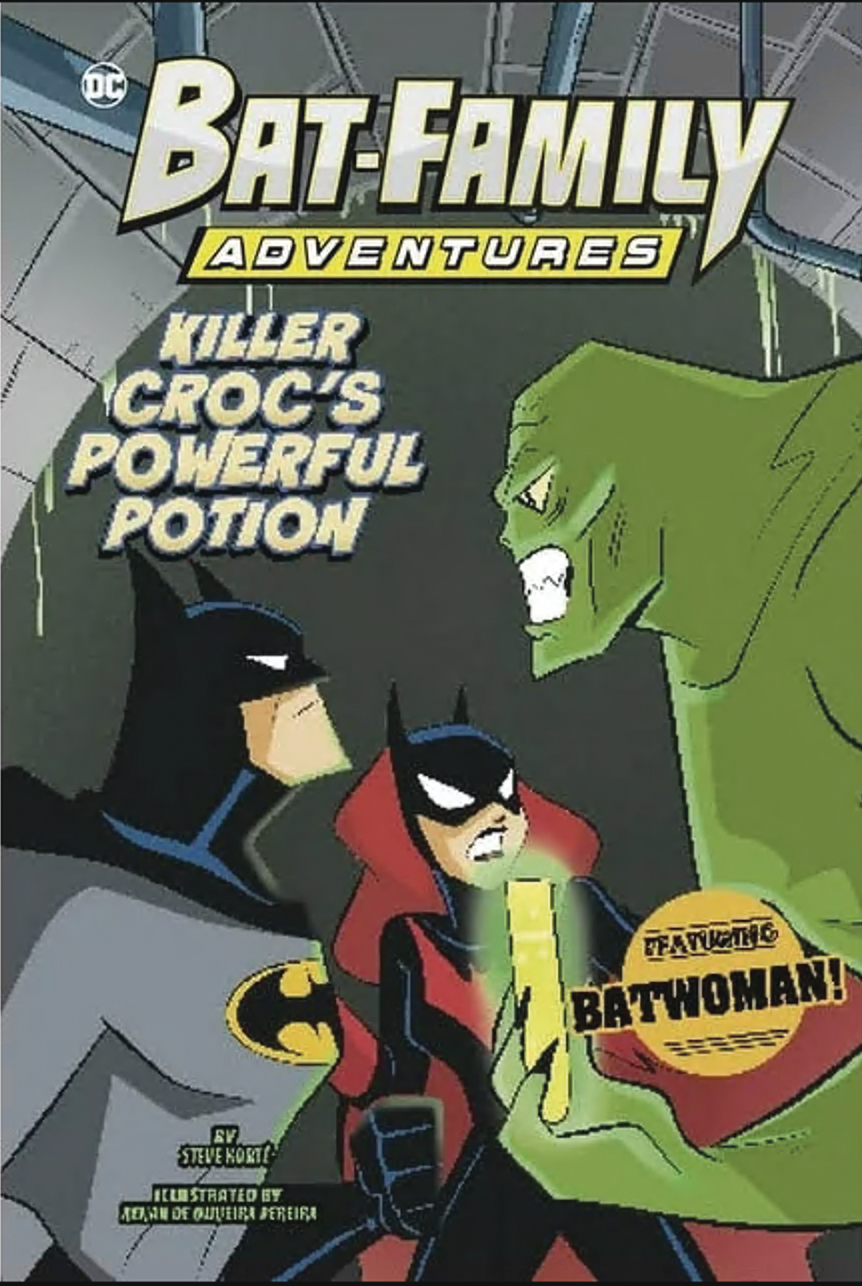 Bat Family Adventure #4 Killer Crocs Powerful Potion