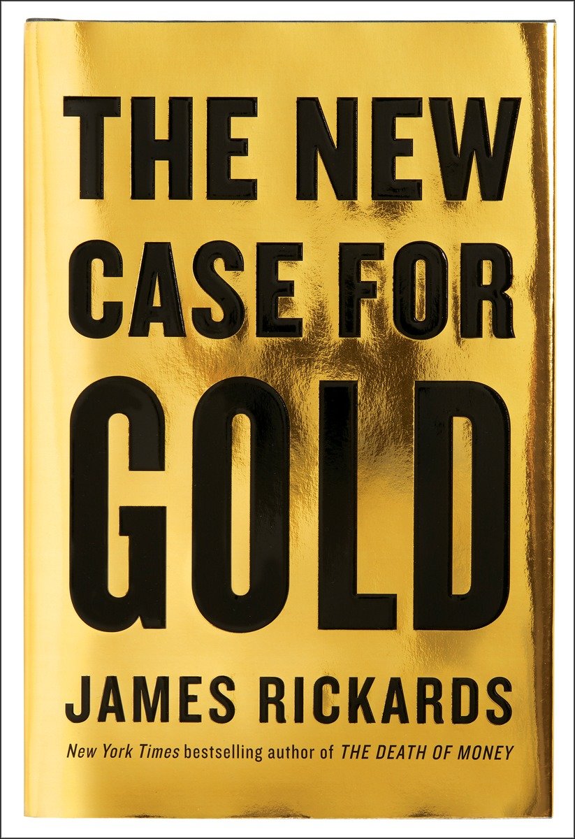 The New Case for Gold (Hardcover Book)
