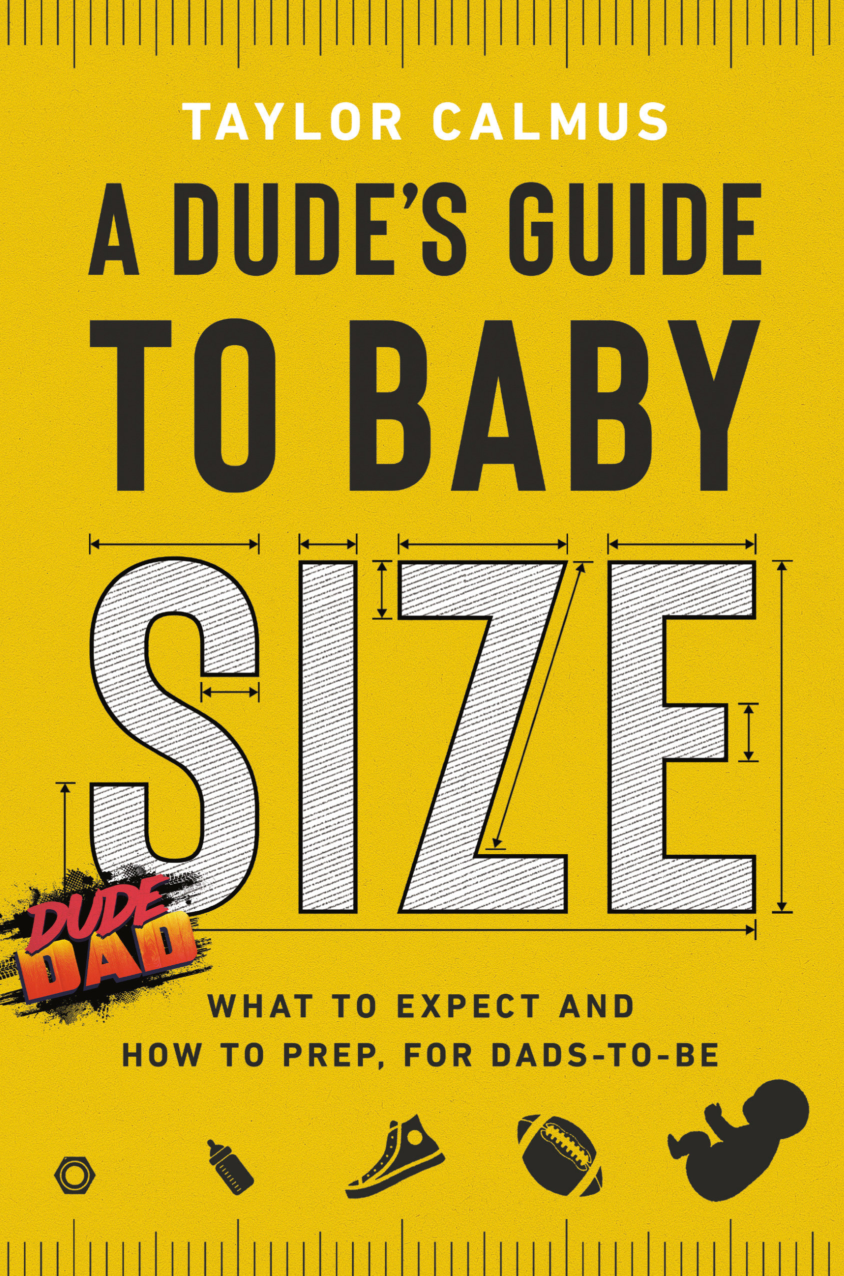 A Dude'S Guide To Baby Size (Hardcover Book)