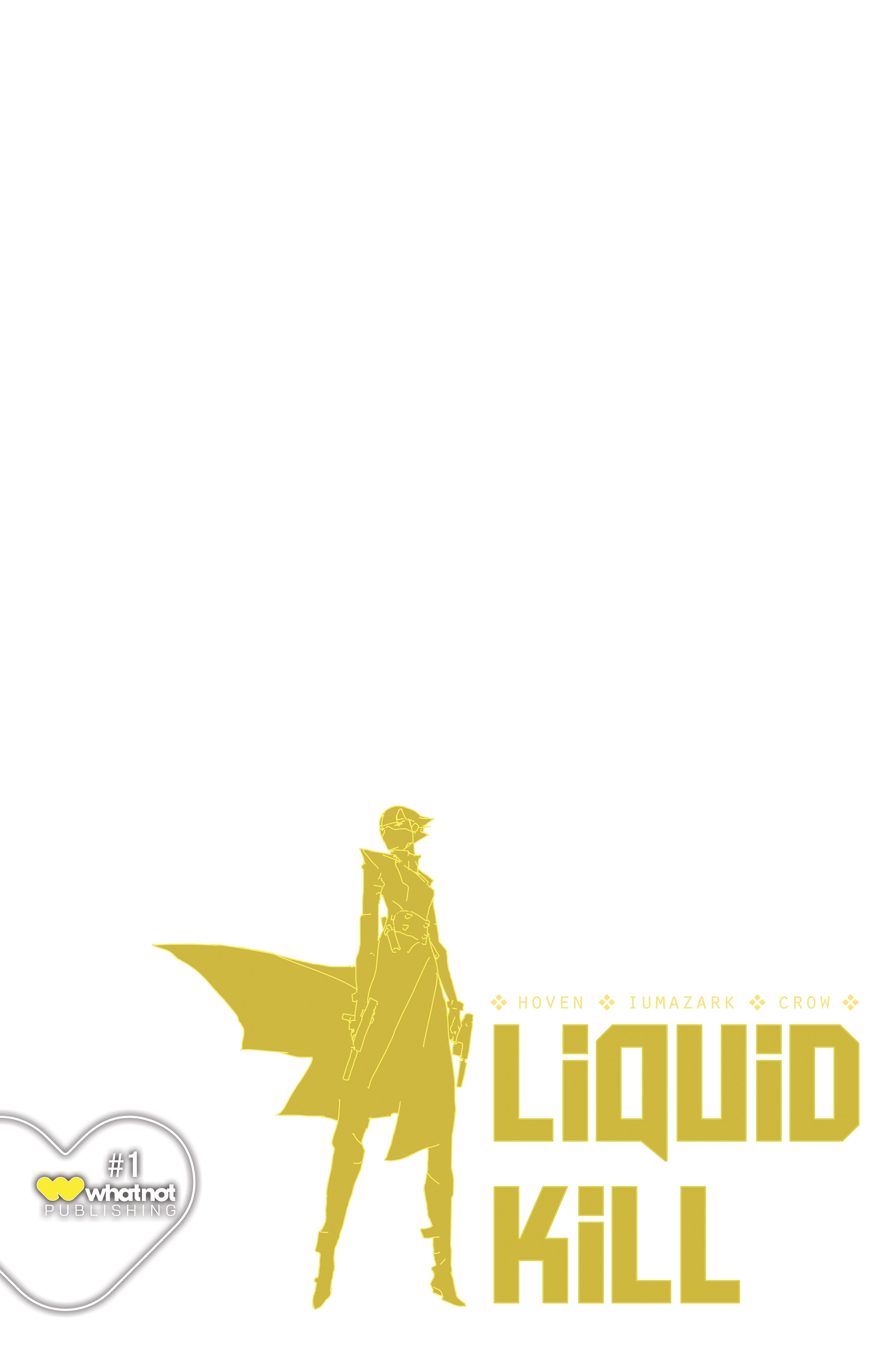 Liquid Kill #1 Cover F Blank Sketch (Mature) (Of 5)