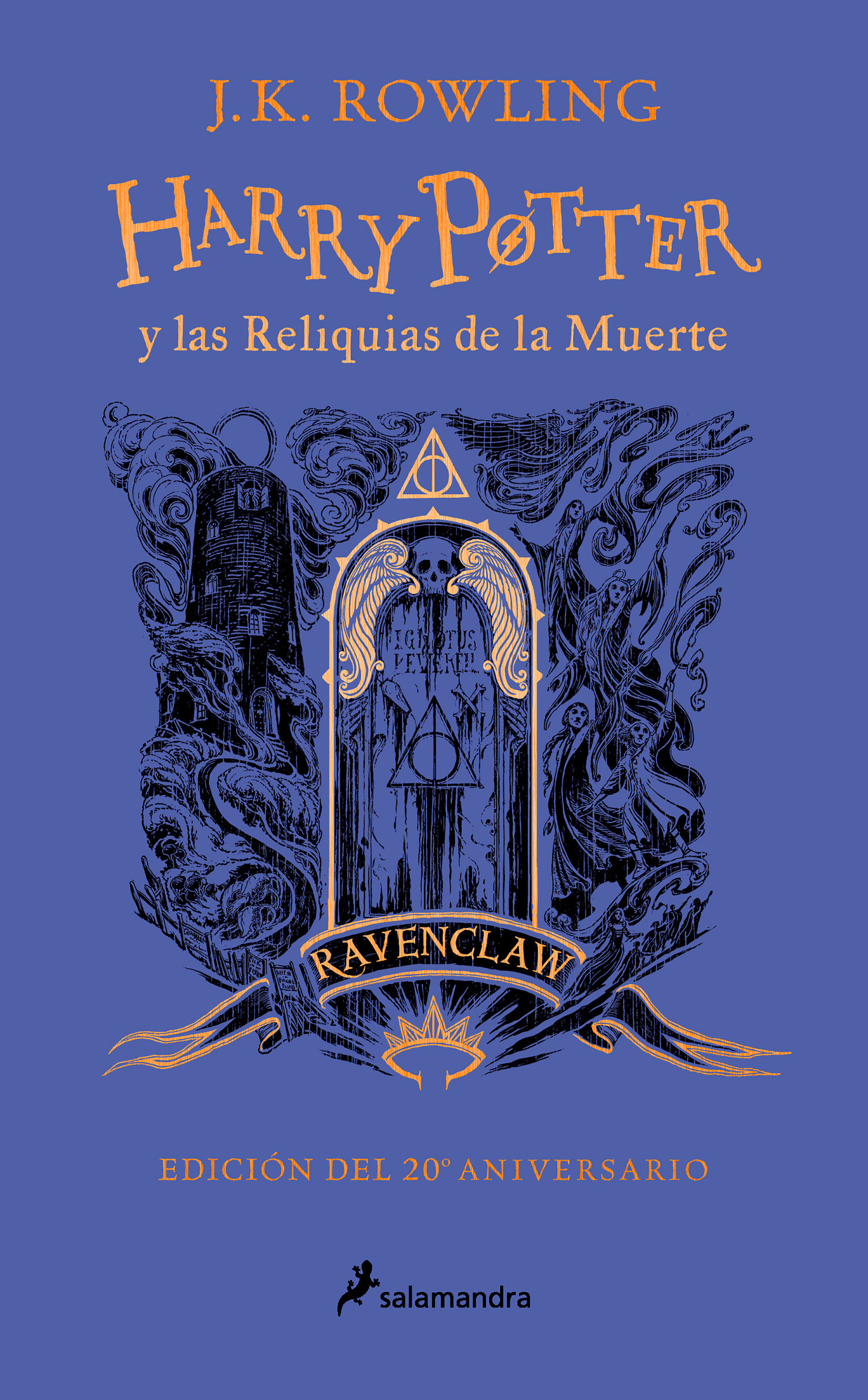 Harry Potter Y Las Reliquias De La Muerte (20 Aniv. Ravenclaw) / Harry Potter An D The Deathly Hallows (Ravenclaw) (Hardcover Book)