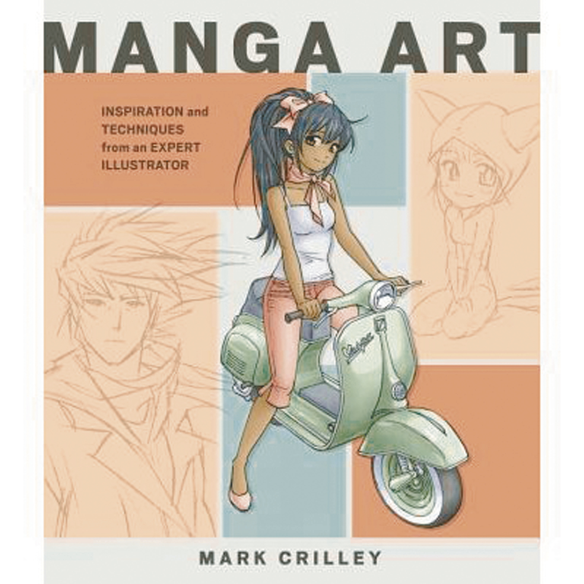 Manga Art Inspiration & Techniques From an Expert Soft Cover