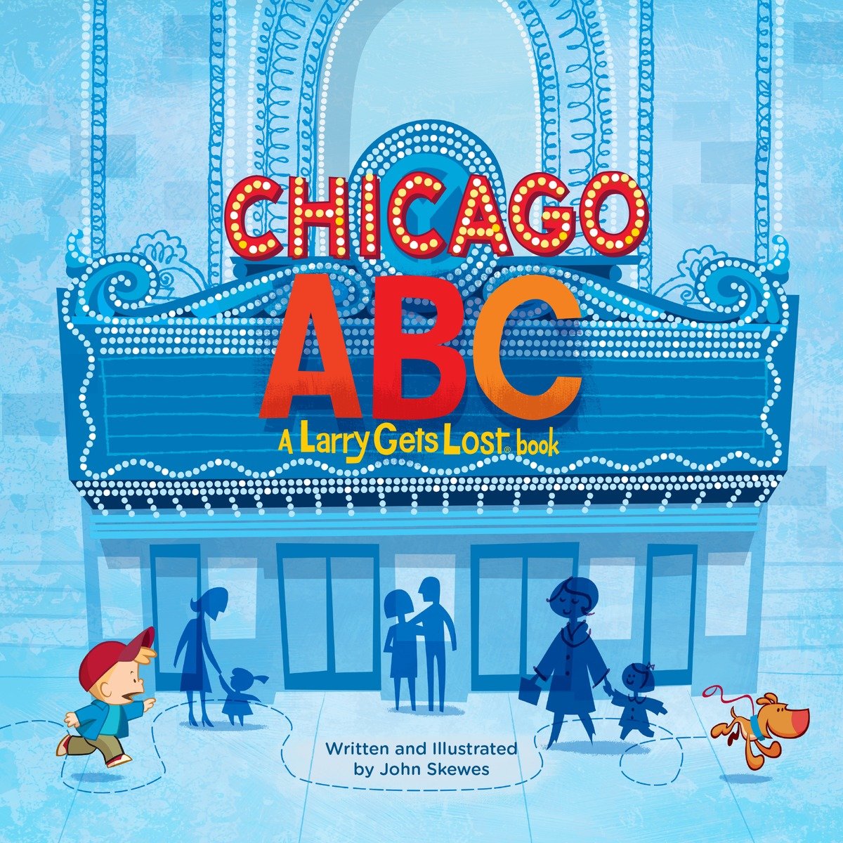 Chicago Abc: A Larry Gets Lost Book (Hardcover Book)