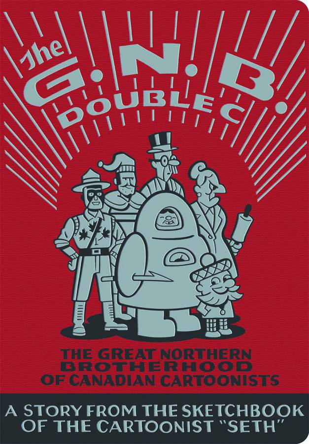 Great Northern Brotherhood Canadian Cartoonists Hardcover