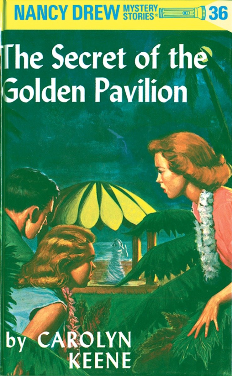 Nancy Drew 36: The Secret Of The Golden Pavillion (Hardcover Book)