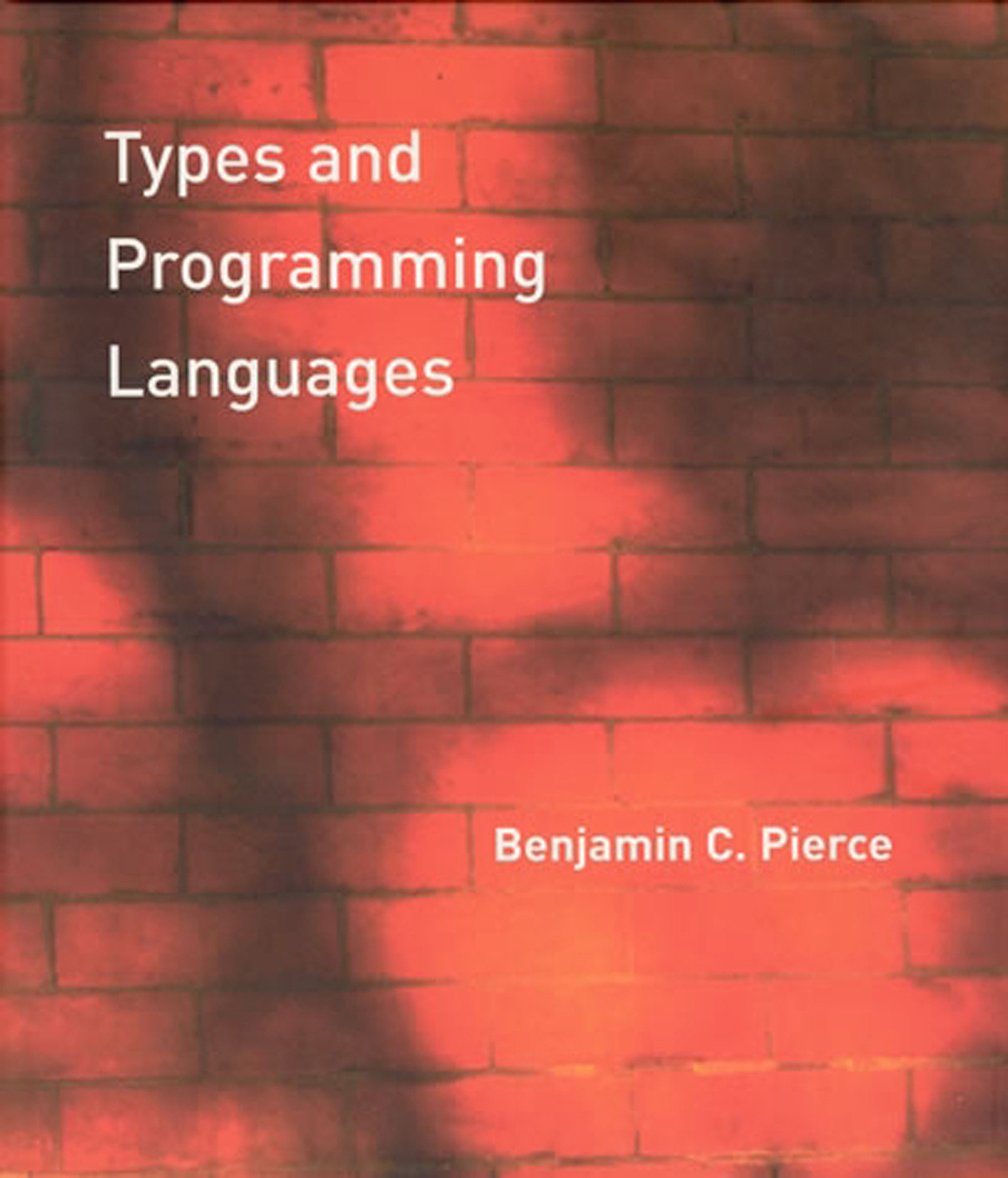 Types And Programming Languages (Hardcover Book)