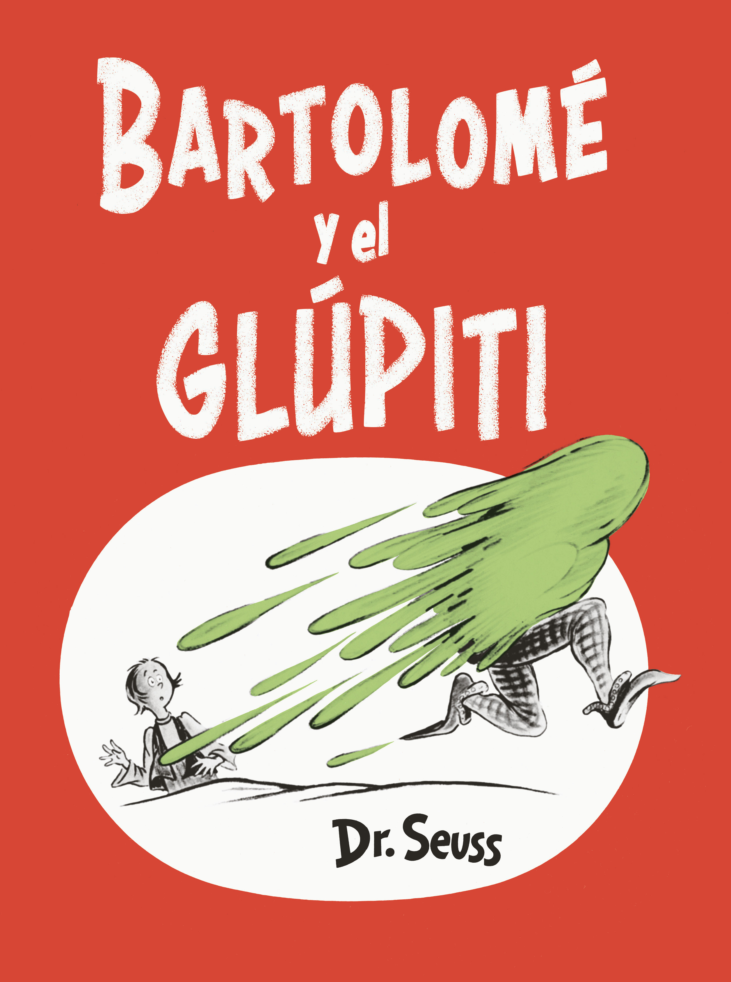 Bartolomé Y El Glúpiti (Bartholomew and the Oobleck Spanish Edition), Bartholomew and the Oobleck