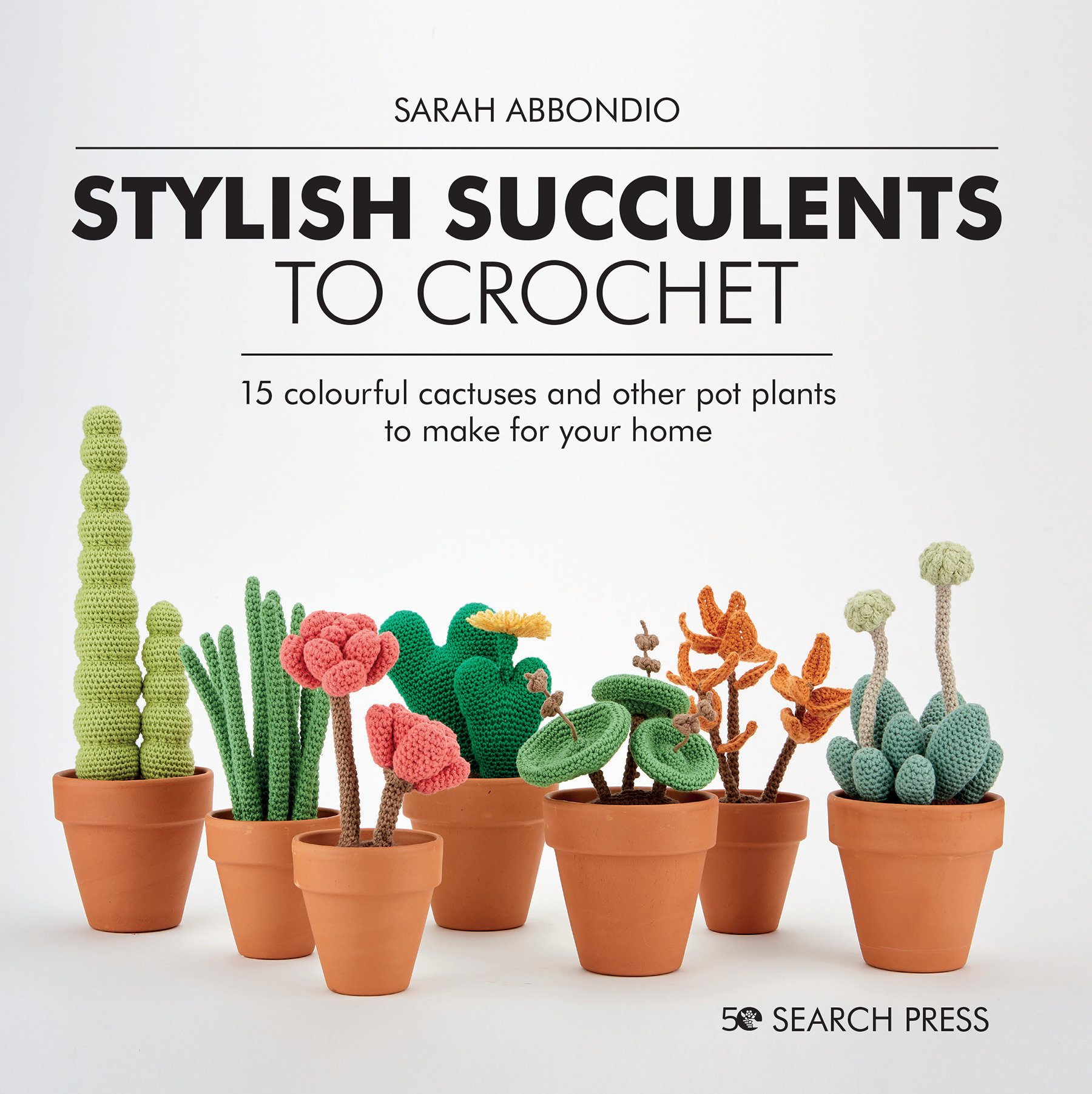 Stylish Succulents To Crochet (Hardcover Book)