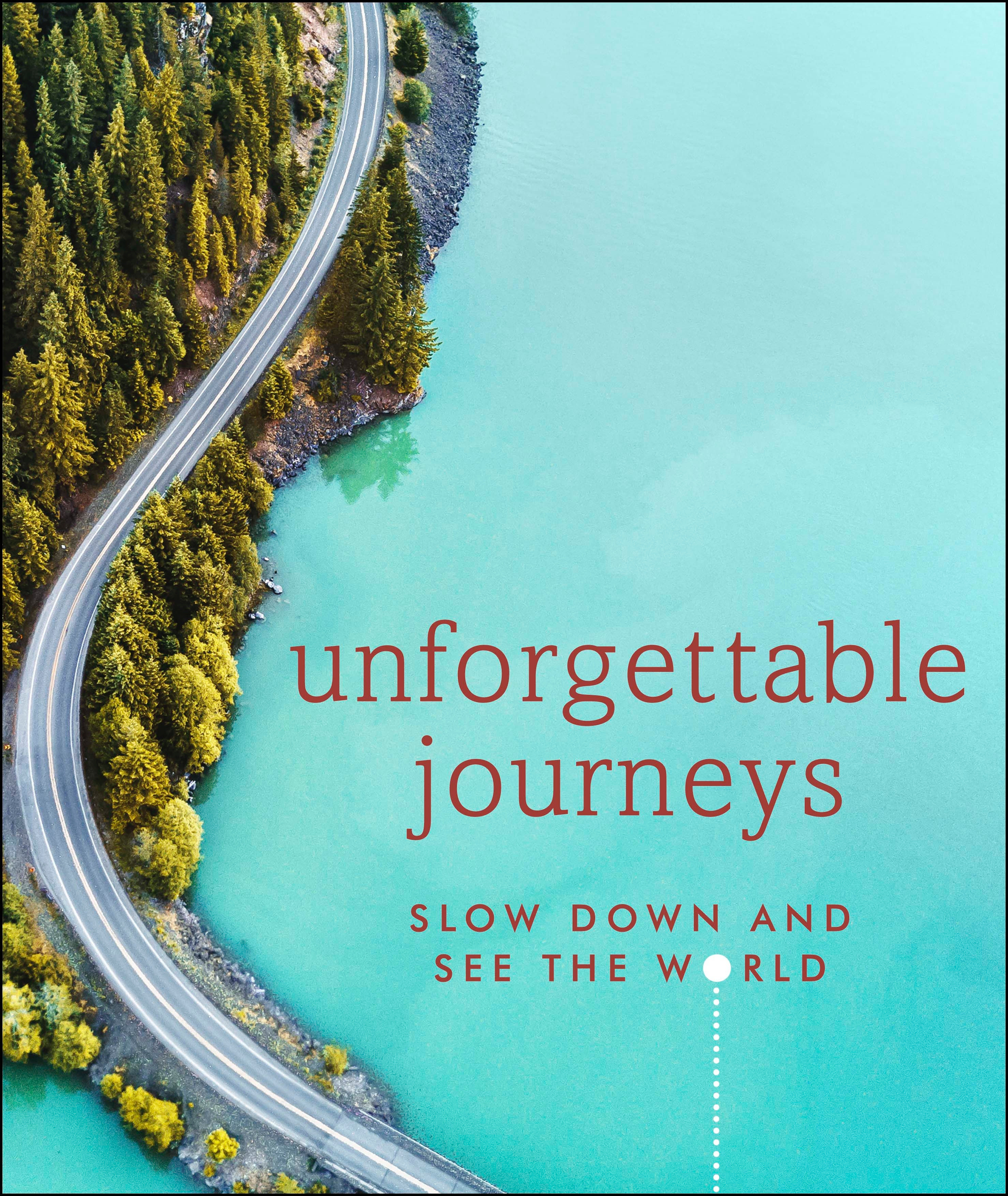 Unforgettable Journeys (Hardcover Book)