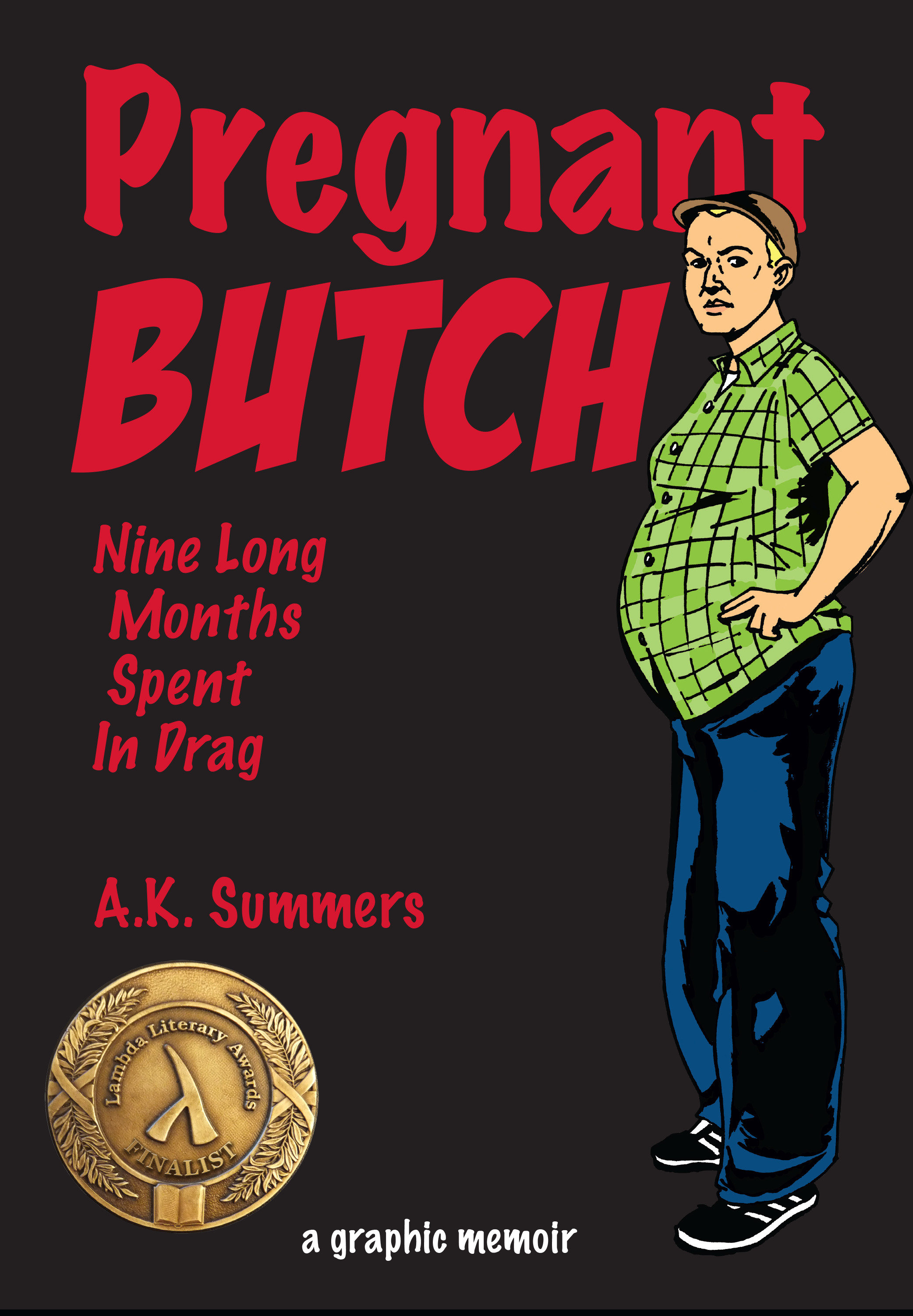 Pregnant Butch Nine Long Months Spent In Drag Graphic Novel (Mature)