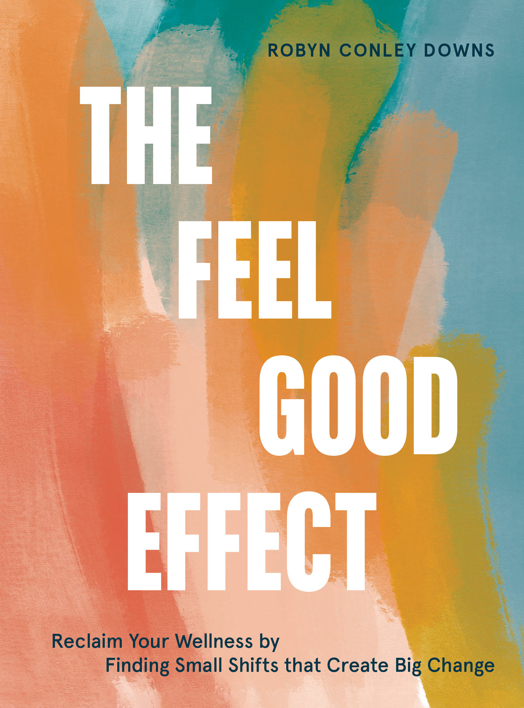 The Feel Good Effect (Hardcover Book)