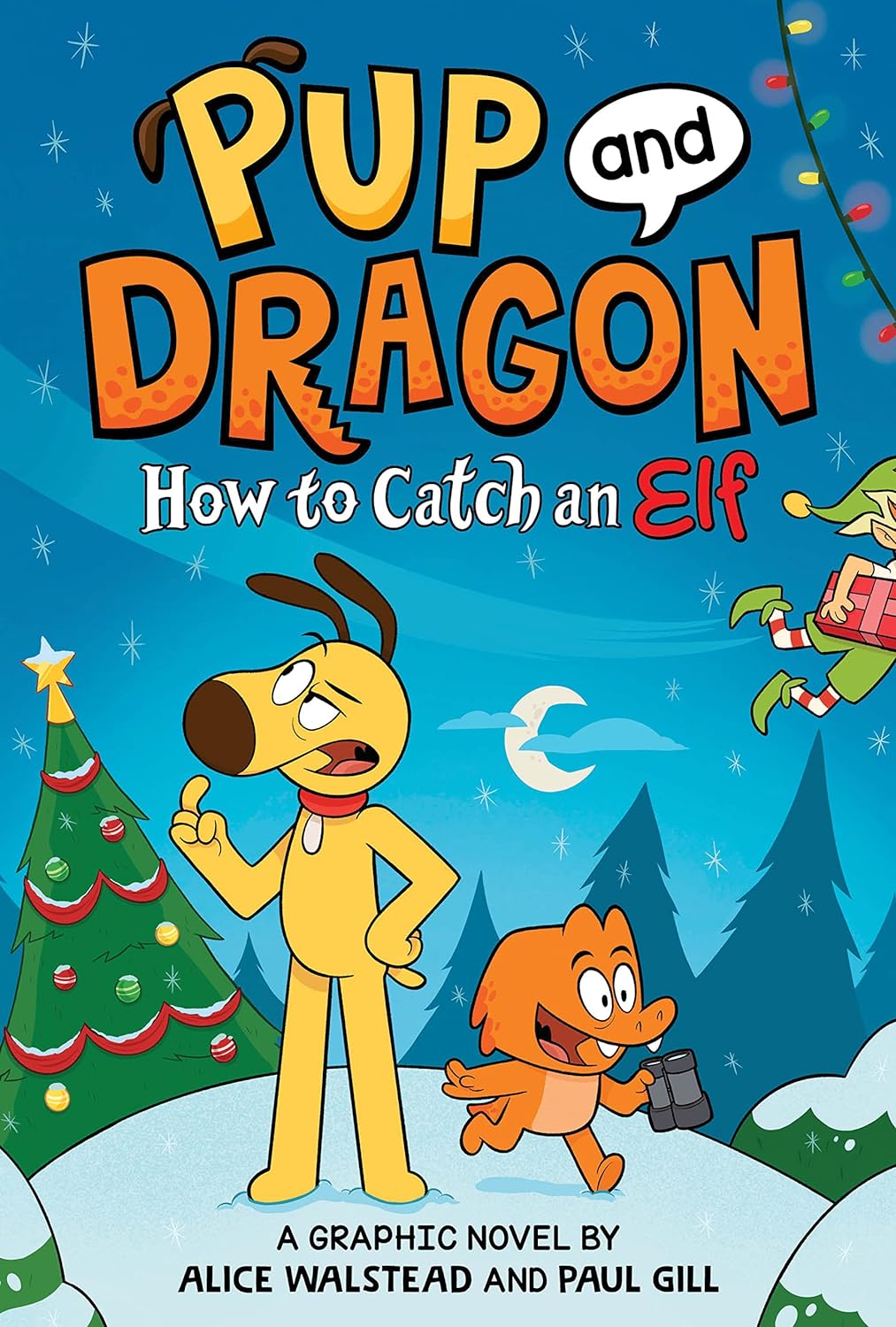 Pup And Dragon How To Catch An Elf Hardcover