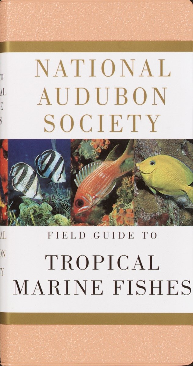 National Audubon Society Field Guide To Tropical Marine Fishes (Hardcover Book)