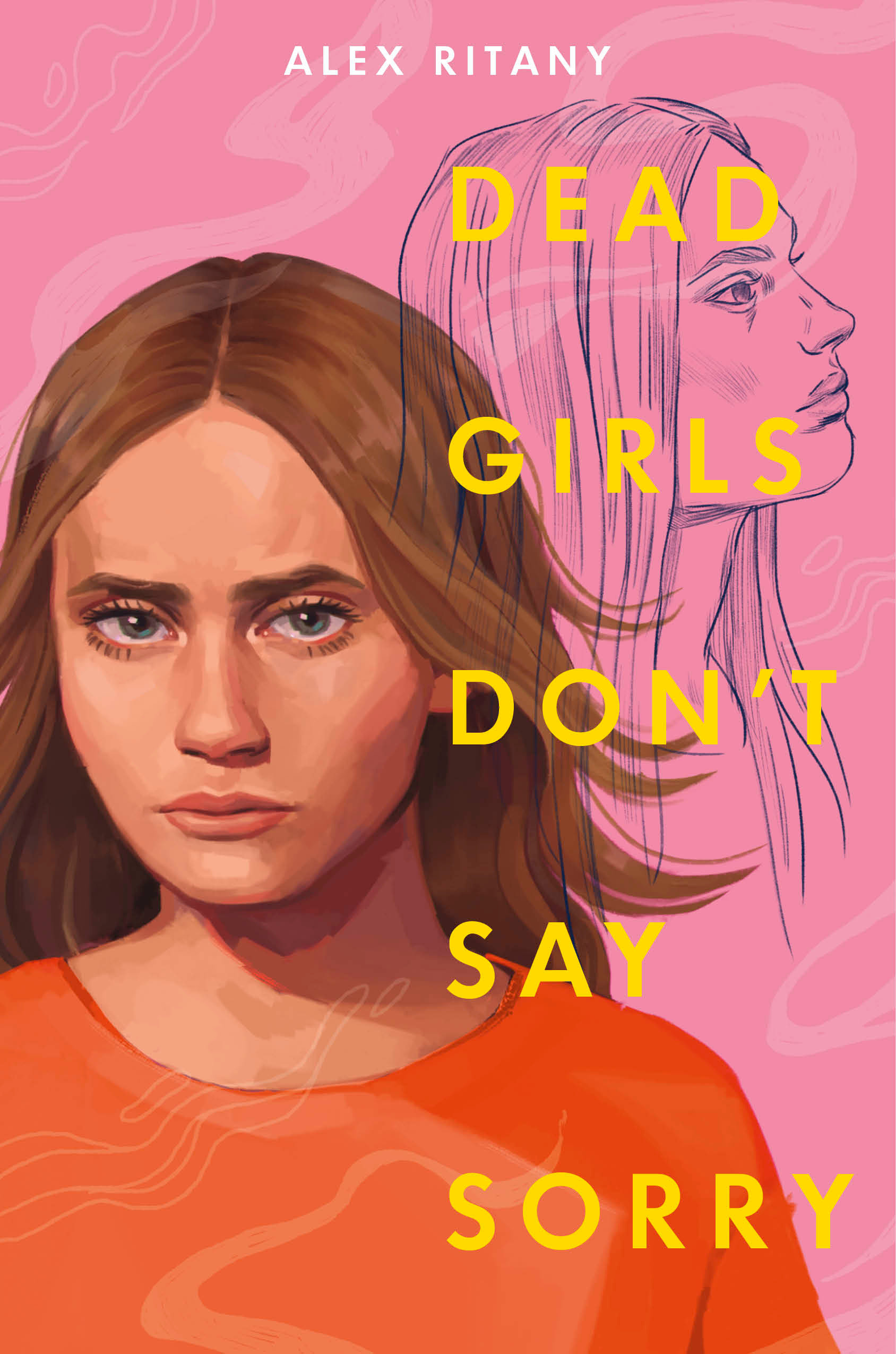 Dead Girls Don'T Say Sorry (Hardcover Book)