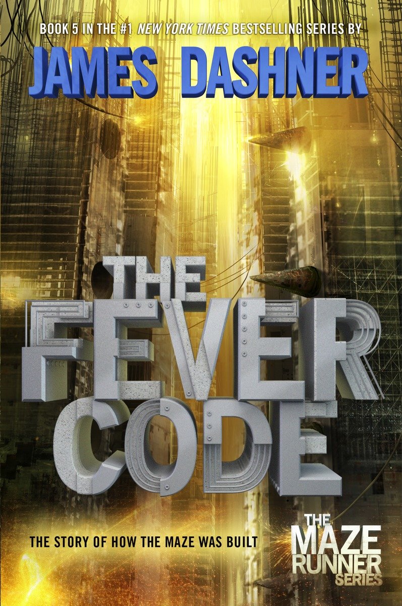 The Fever Code (Maze Runner, Book Five; Prequel) (Hardcover Book)