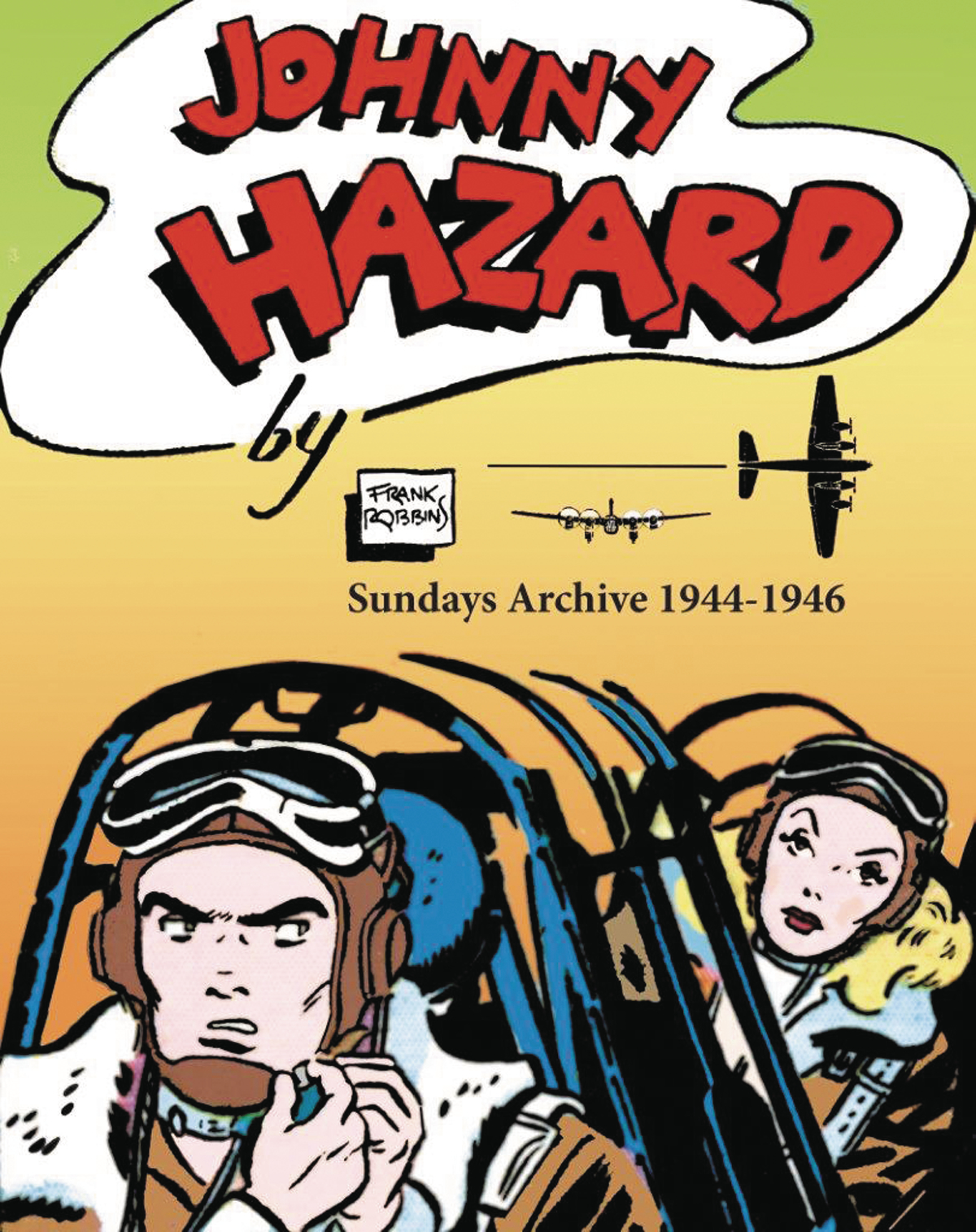 Johnny Hazard Sundays Archive 1944-1946 Full Size Tabloid Hardcover