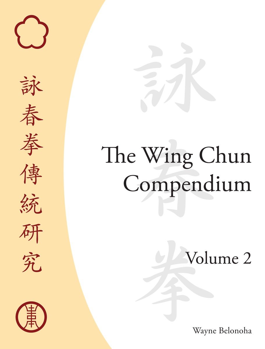 The Wing Chun Compendium, Volume Two (Hardcover Book)