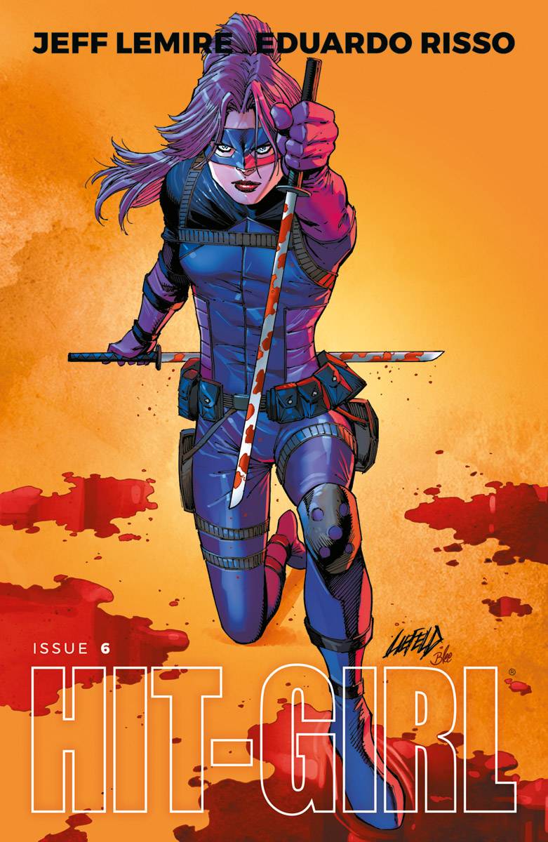 Hit-Girl #6 Cover C Liefeld (Mature)
