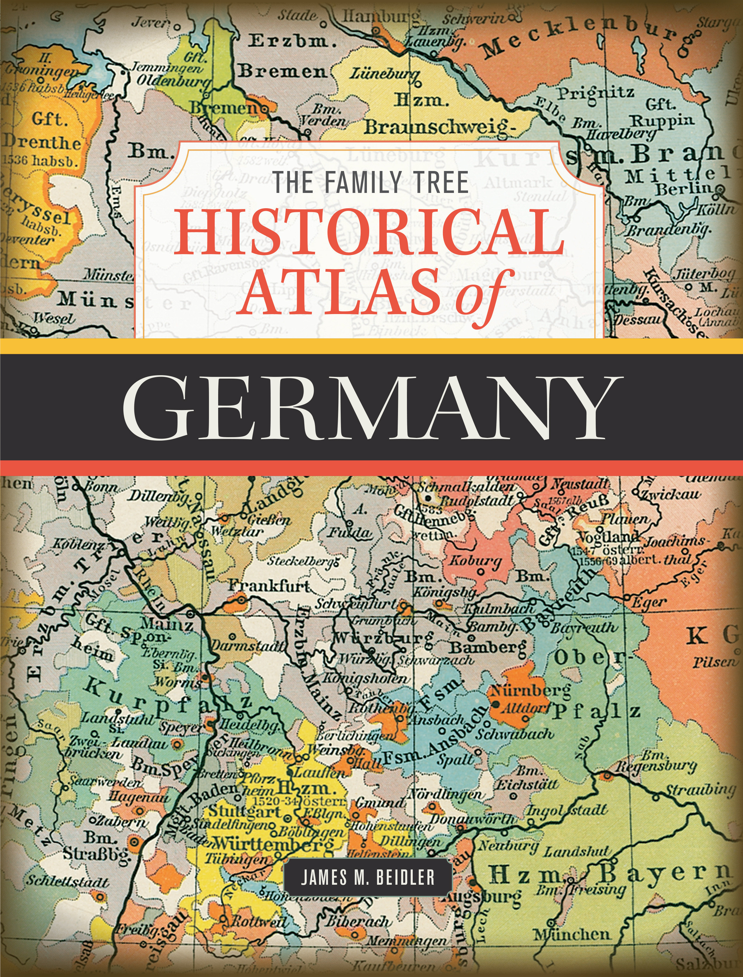 The Family Tree Historical Atlas Of Germany (Hardcover Book)