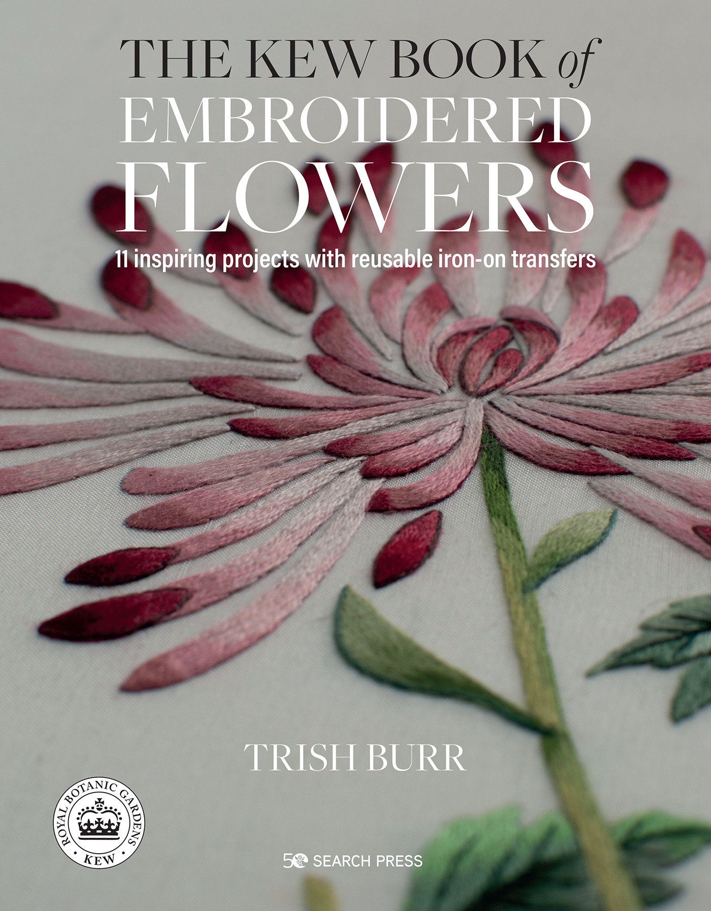 Kew Book Of Embroidered Flowers, The (Hardcover Book)