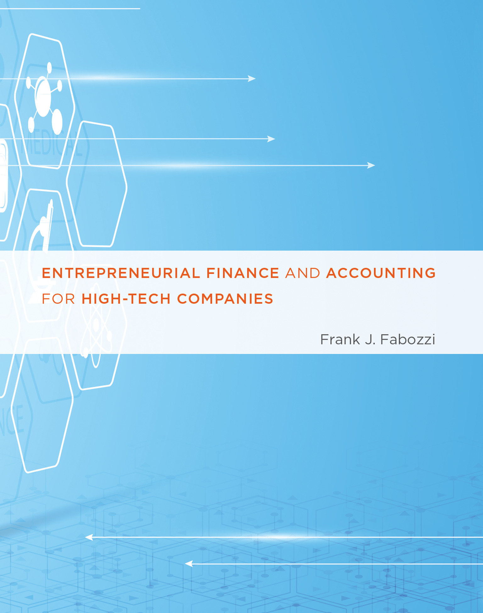 Entrepreneurial Finance And Accounting for High-Tech Companies (Hardcover Book)