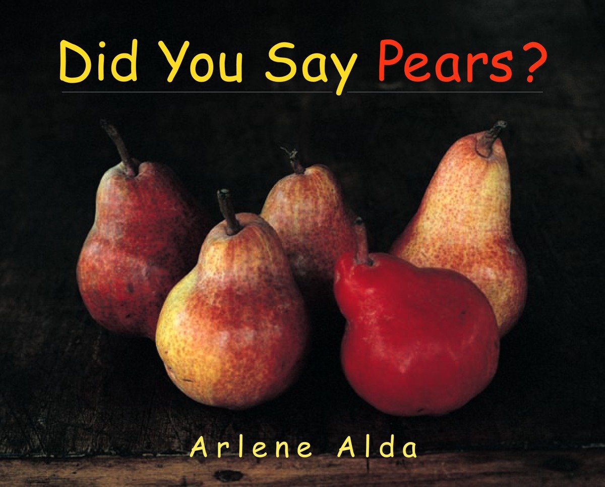 Did You Say Pears? (Hardcover Book)