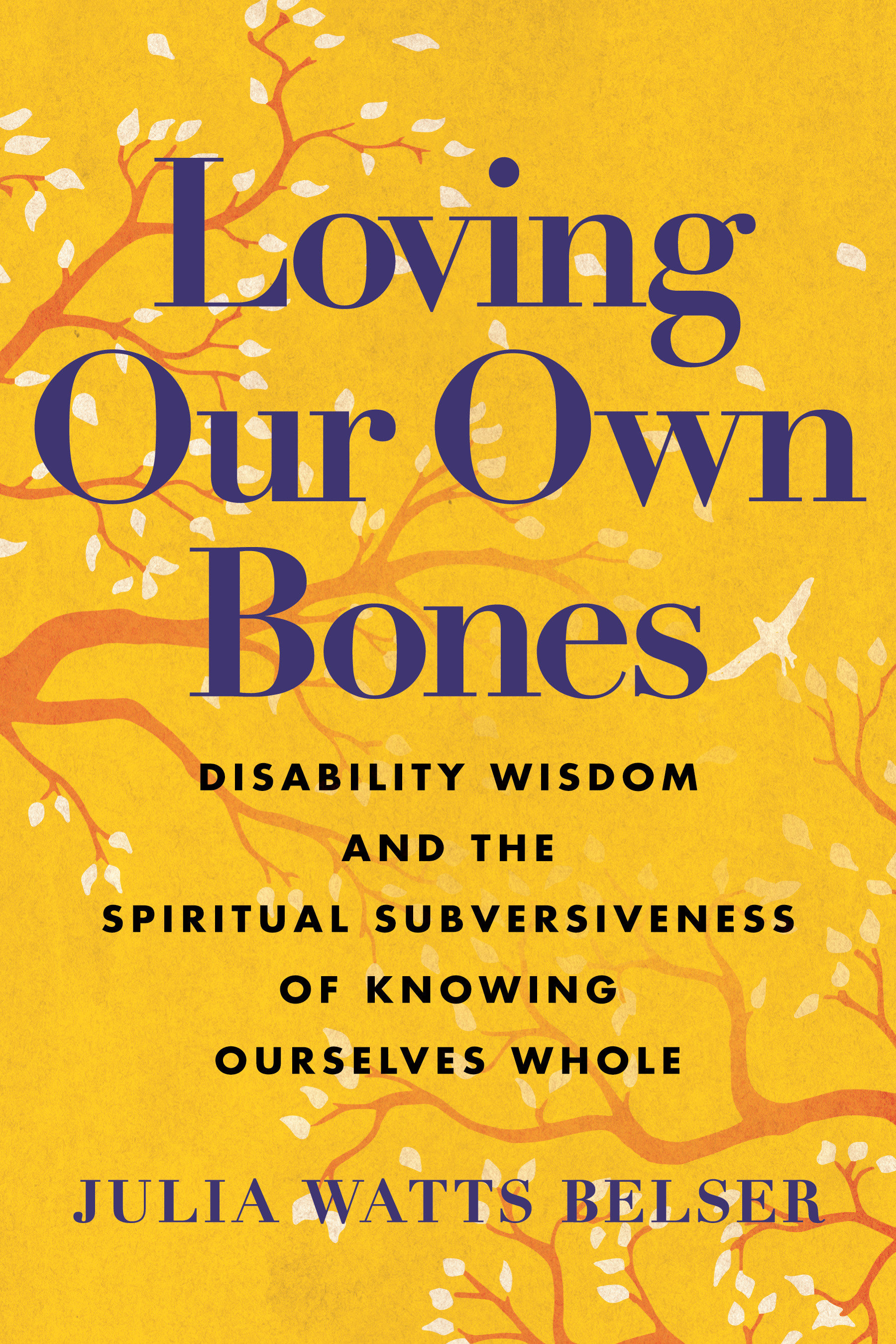 Loving Our Own Bones (Hardcover Book)