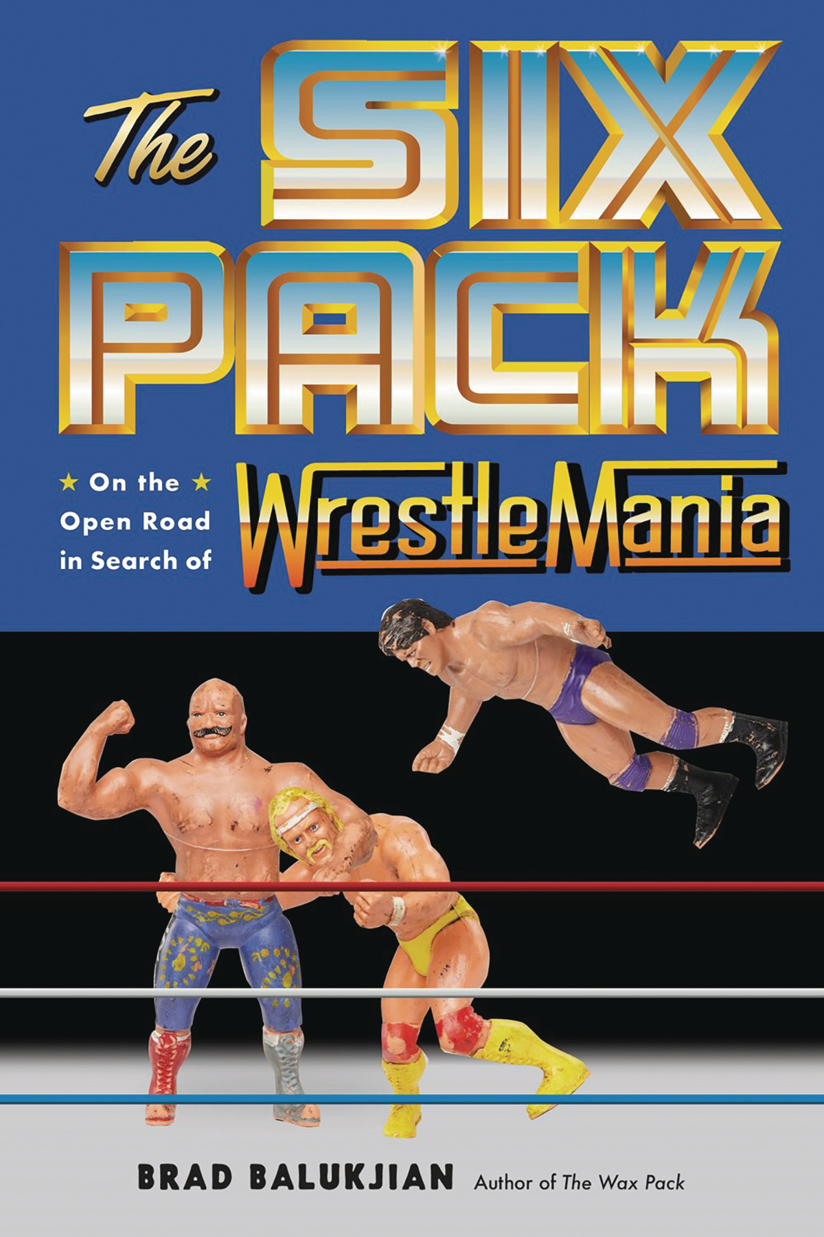 Six Pack In Search of Wrestlemania Hardcover