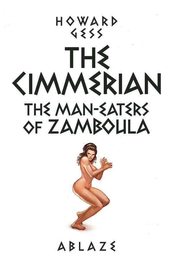 Cimmerian Man-Eaters of Zamboula #1 Cover E Fritz Casas (Mature)