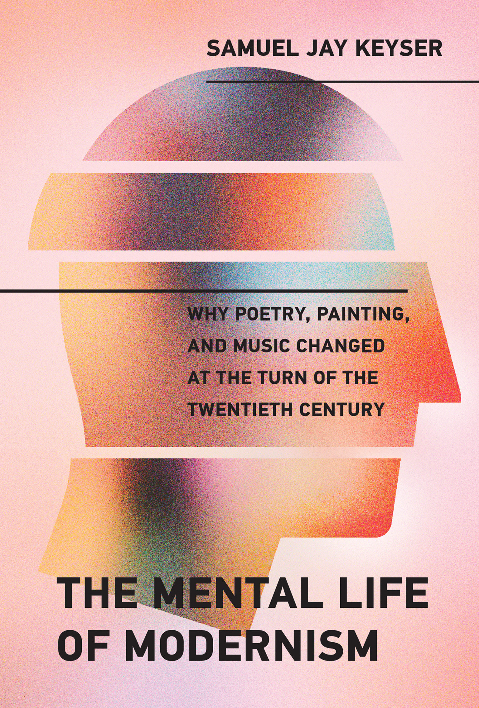 The Mental Life Of Modernism (Hardcover Book)