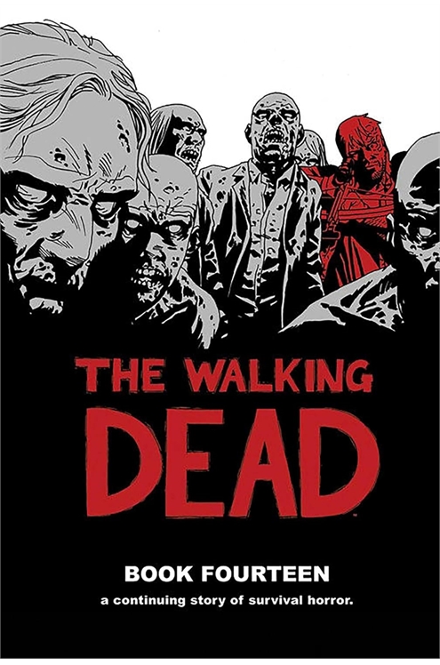 The Walking Dead: A Continuing Story of Survival Horror Book 14 Pre-Owned