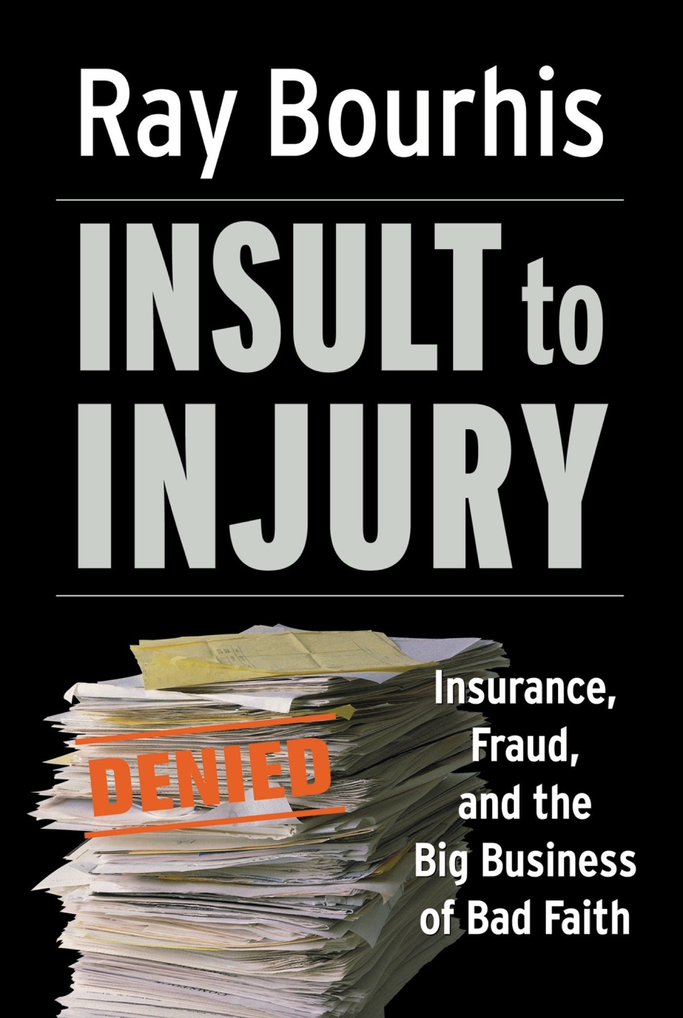 Insult To Injury (Hardcover Book)