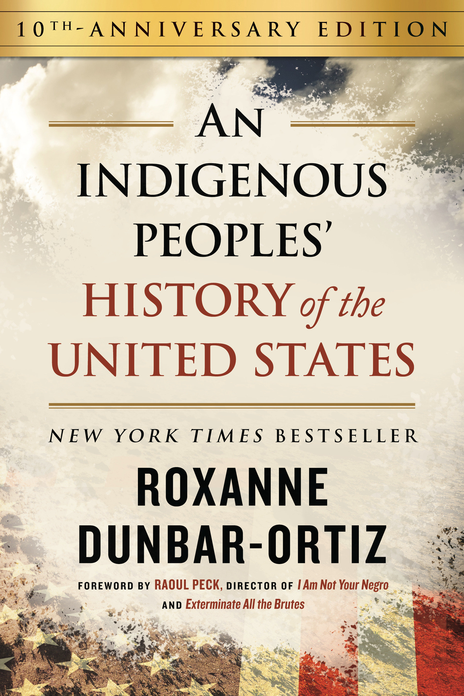 An Indigenous Peoples' History Of The United States (10Th Anniversary Edition) (Hardcover Book)