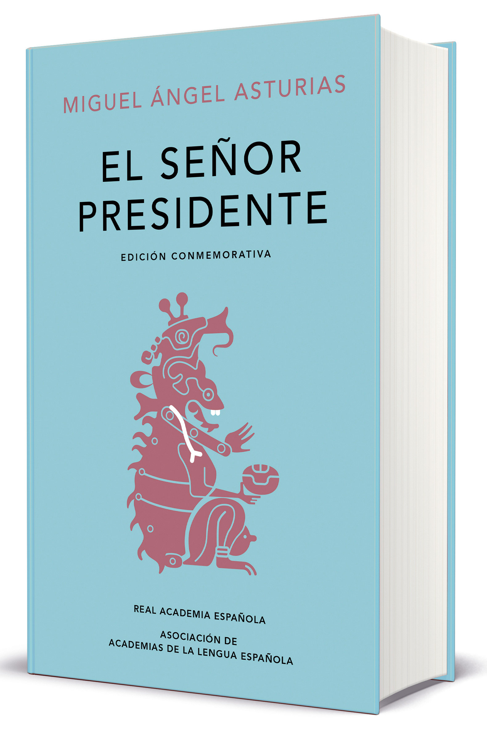El Señor Presidente. Edición Conmemorativa / The President. A Commemorative Edition (Hardcover Book)