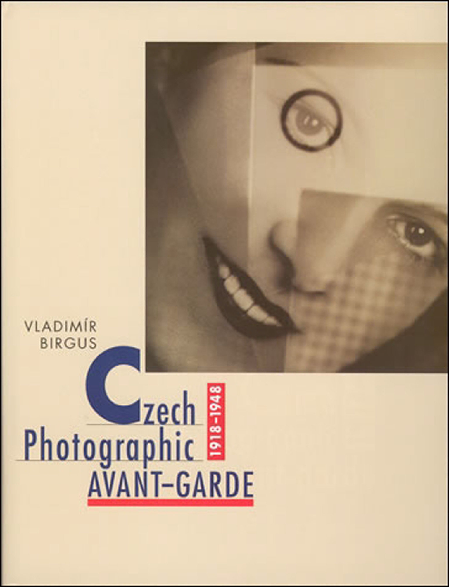 Czech Photographic Avant-Garde, 1918-1948 (Hardcover Book)
