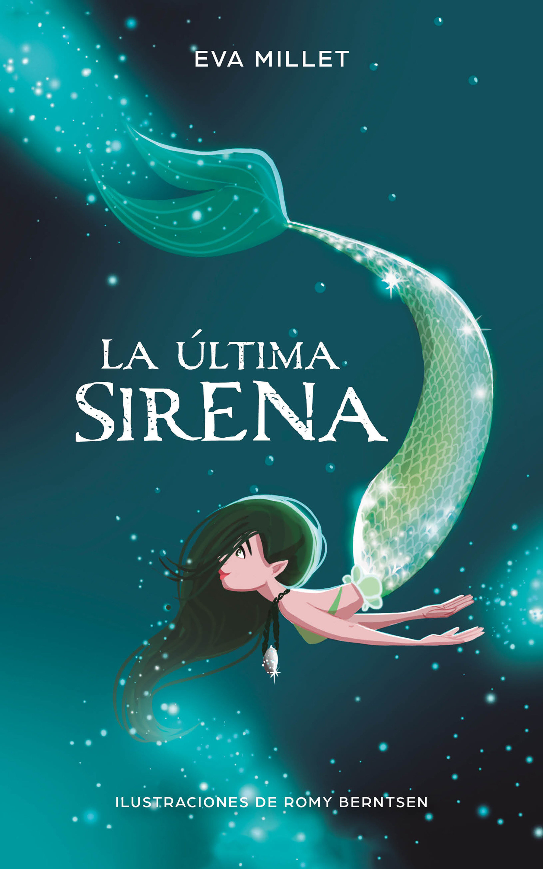La Última Sirena. Premio Boolino 2018 / The Last Mermaid. Boolino 2018 Award (Hardcover Book)