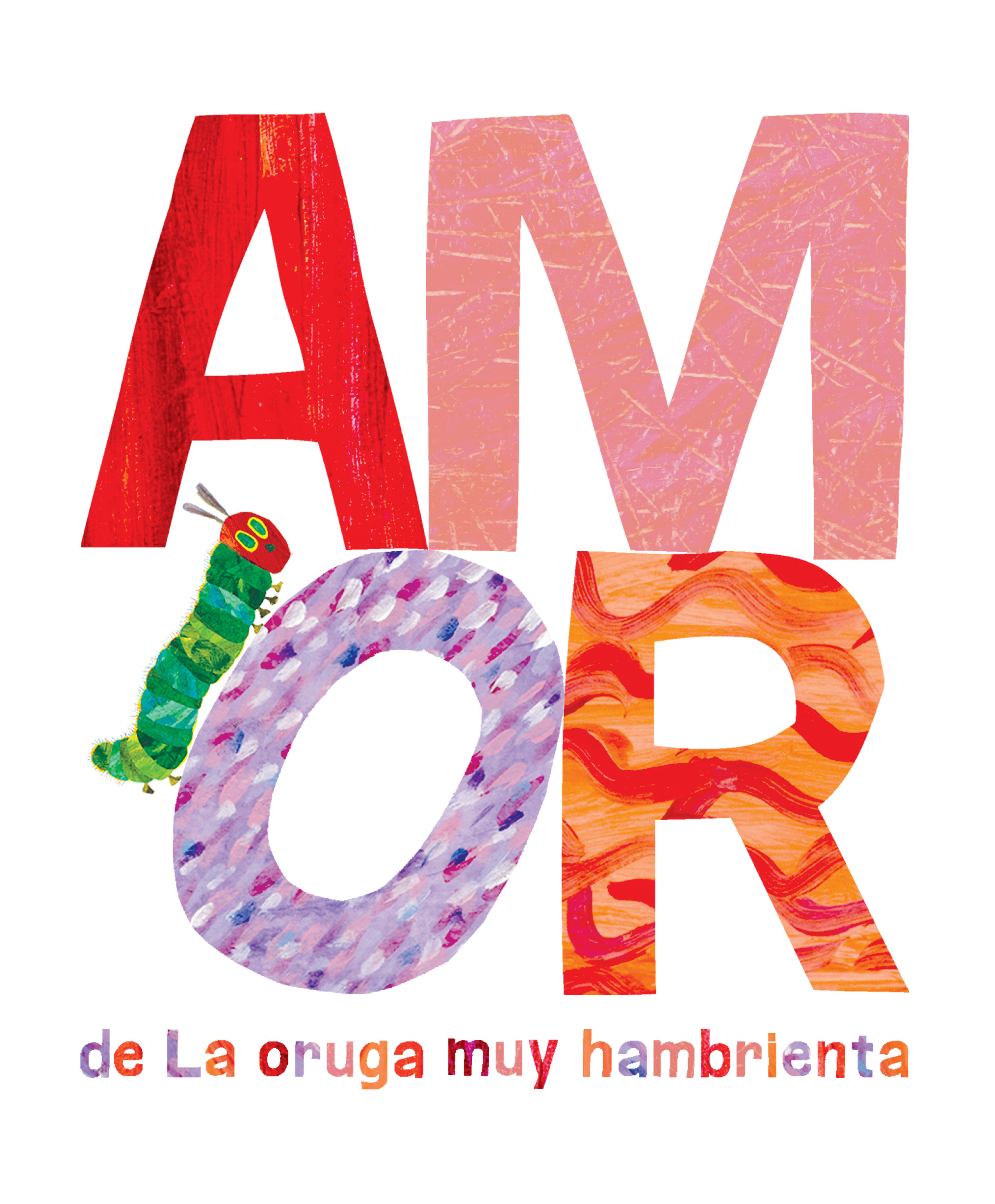 Amor De La Oruga Muy Hambrienta (Hardcover Book)