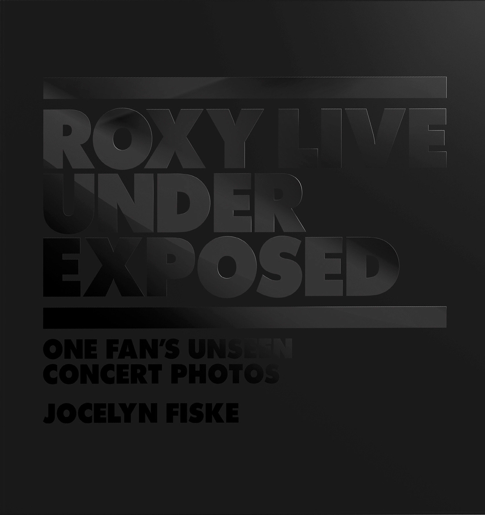 Roxy Live: Under Exposed (Hardcover Book)