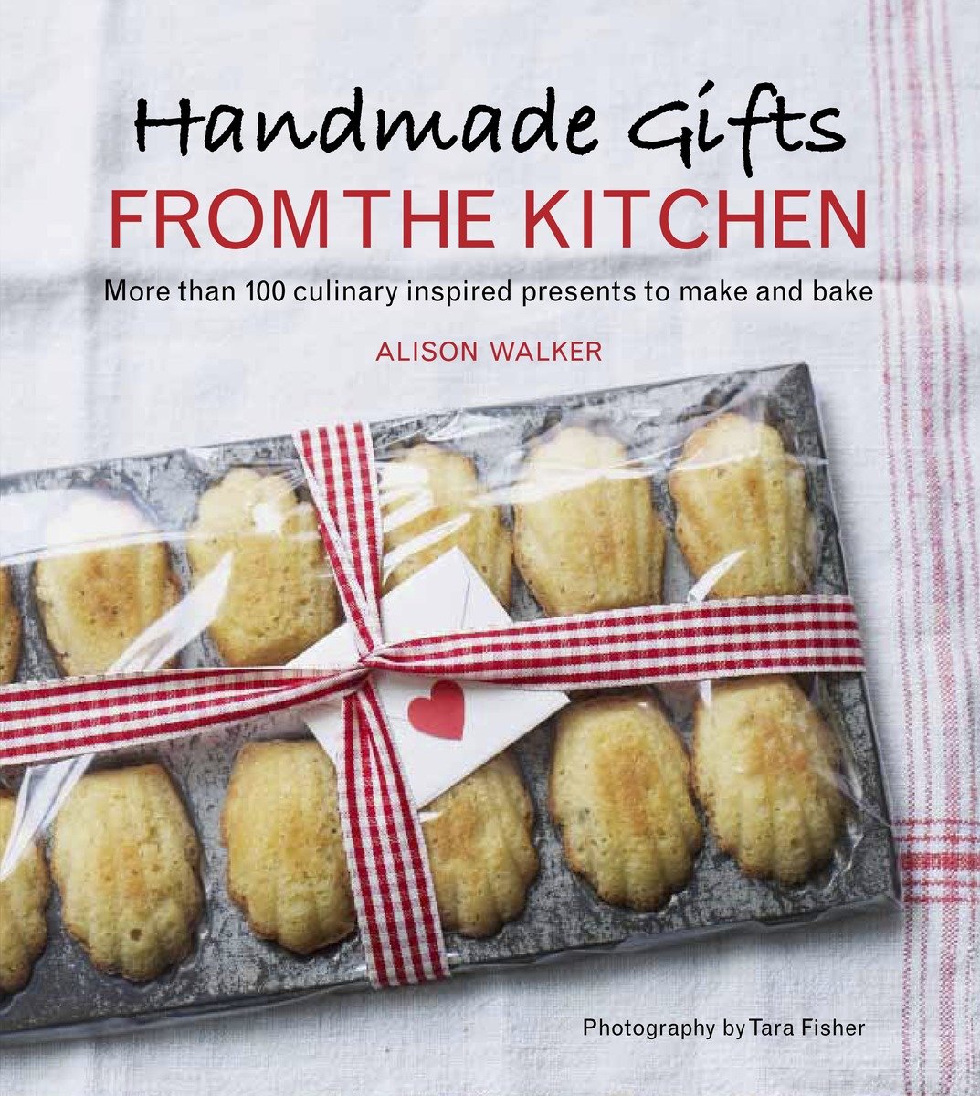 Handmade Gifts From The Kitchen (Hardcover Book)