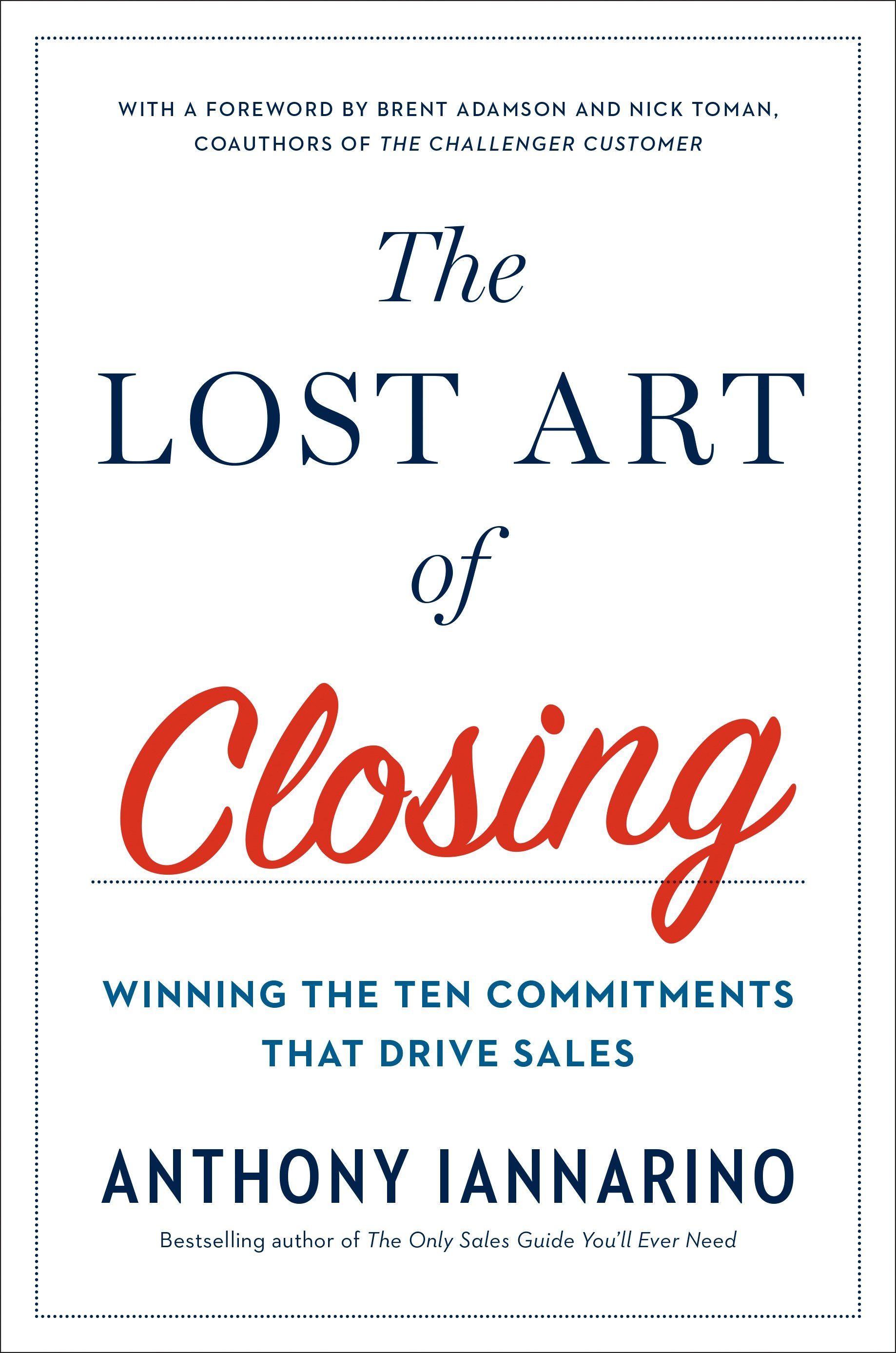 The Lost Art Of Closing (Hardcover Book)