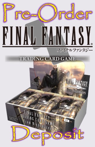 Final Fantasy TCG From Nightmares Booster Box Pre-Order Deposit