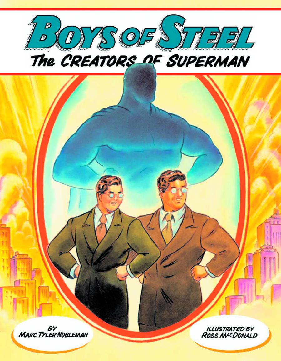 Boys of Steel the Creators of Superman Young Reader Soft Cover