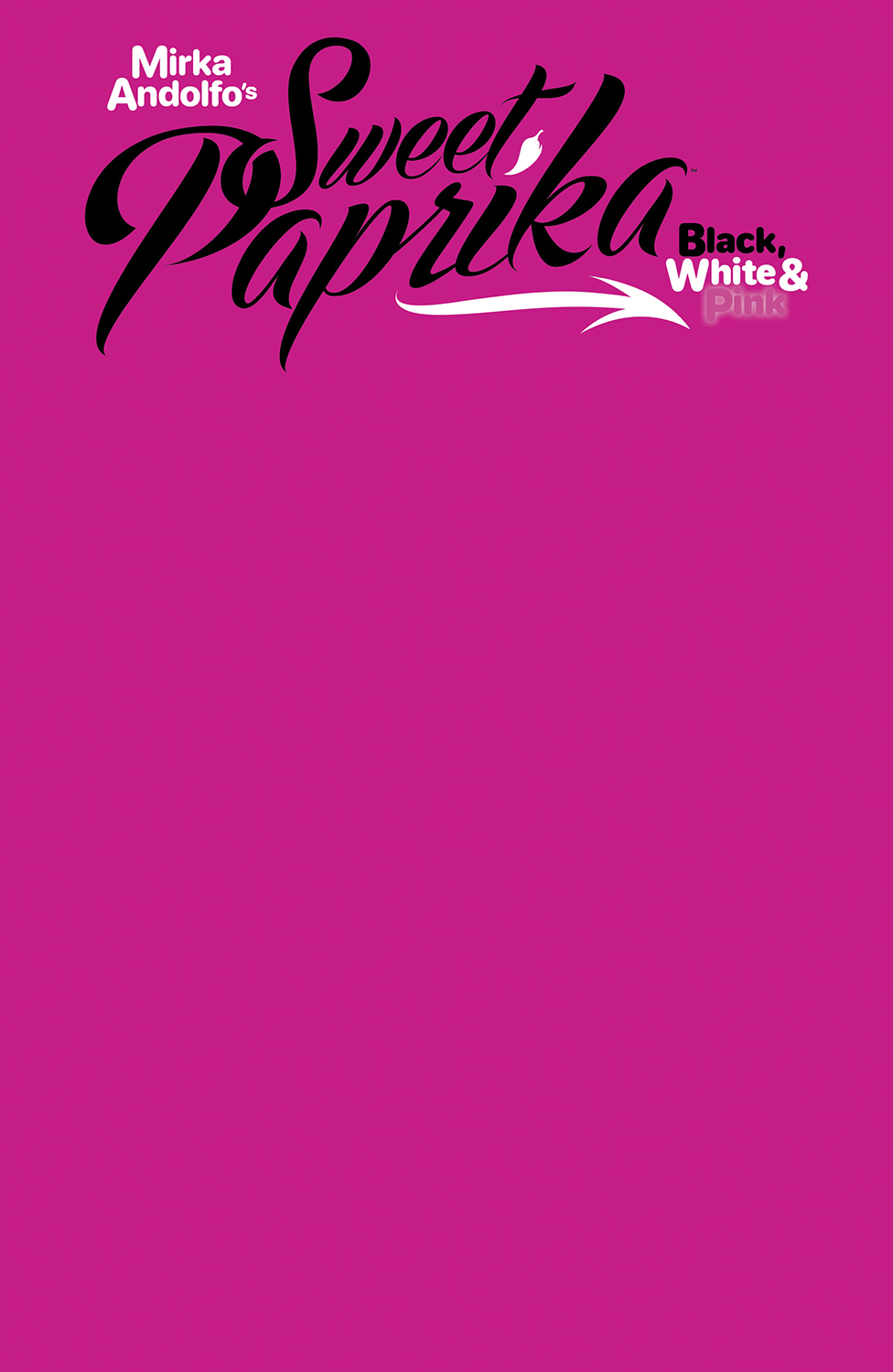 Mirka Andolfo's Sweet Paprika Black White & Pink #2 Cover F Blank Sketch Variant