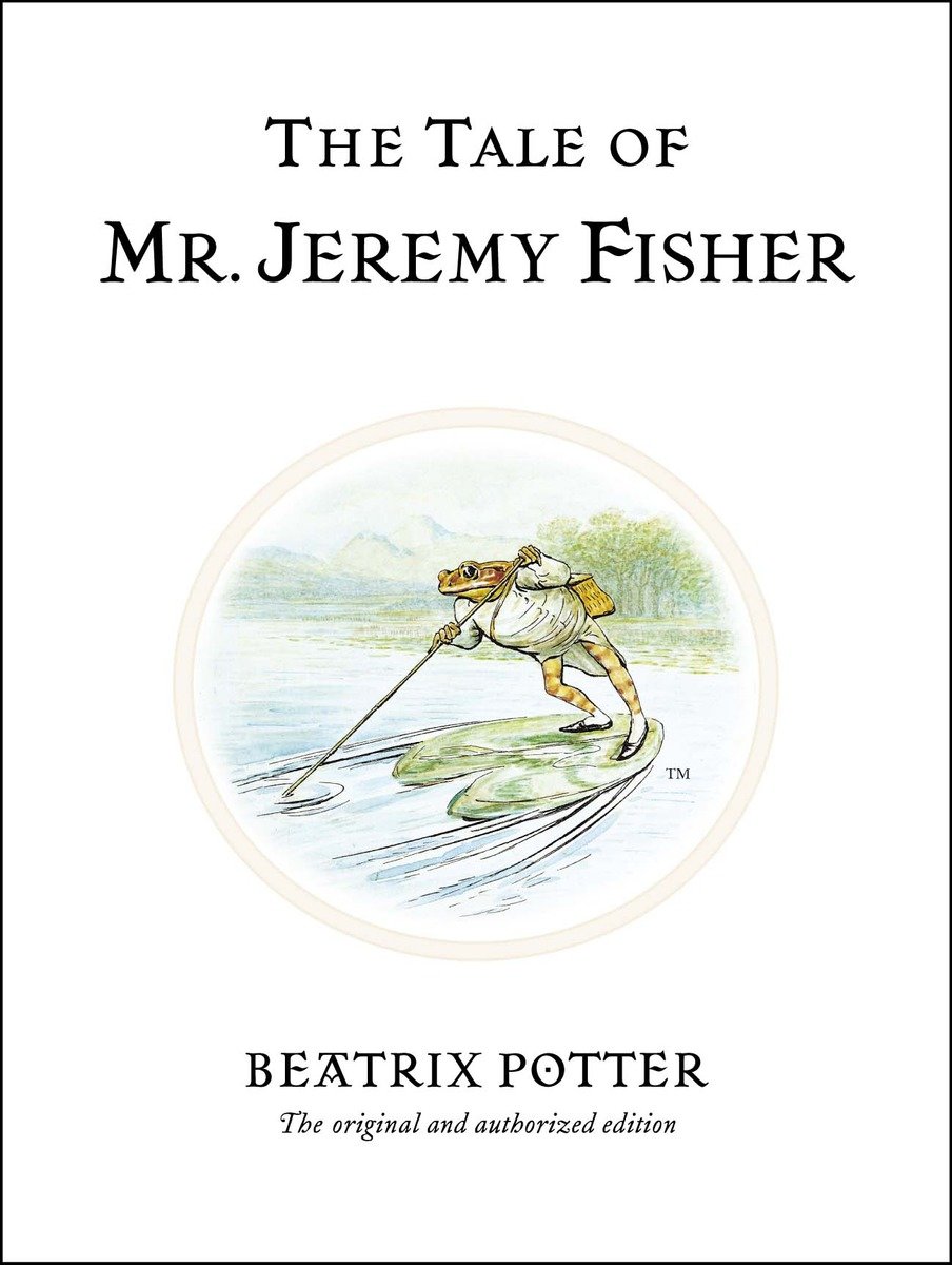 The Tale Of Mr. Jeremy Fisher (Hardcover Book)