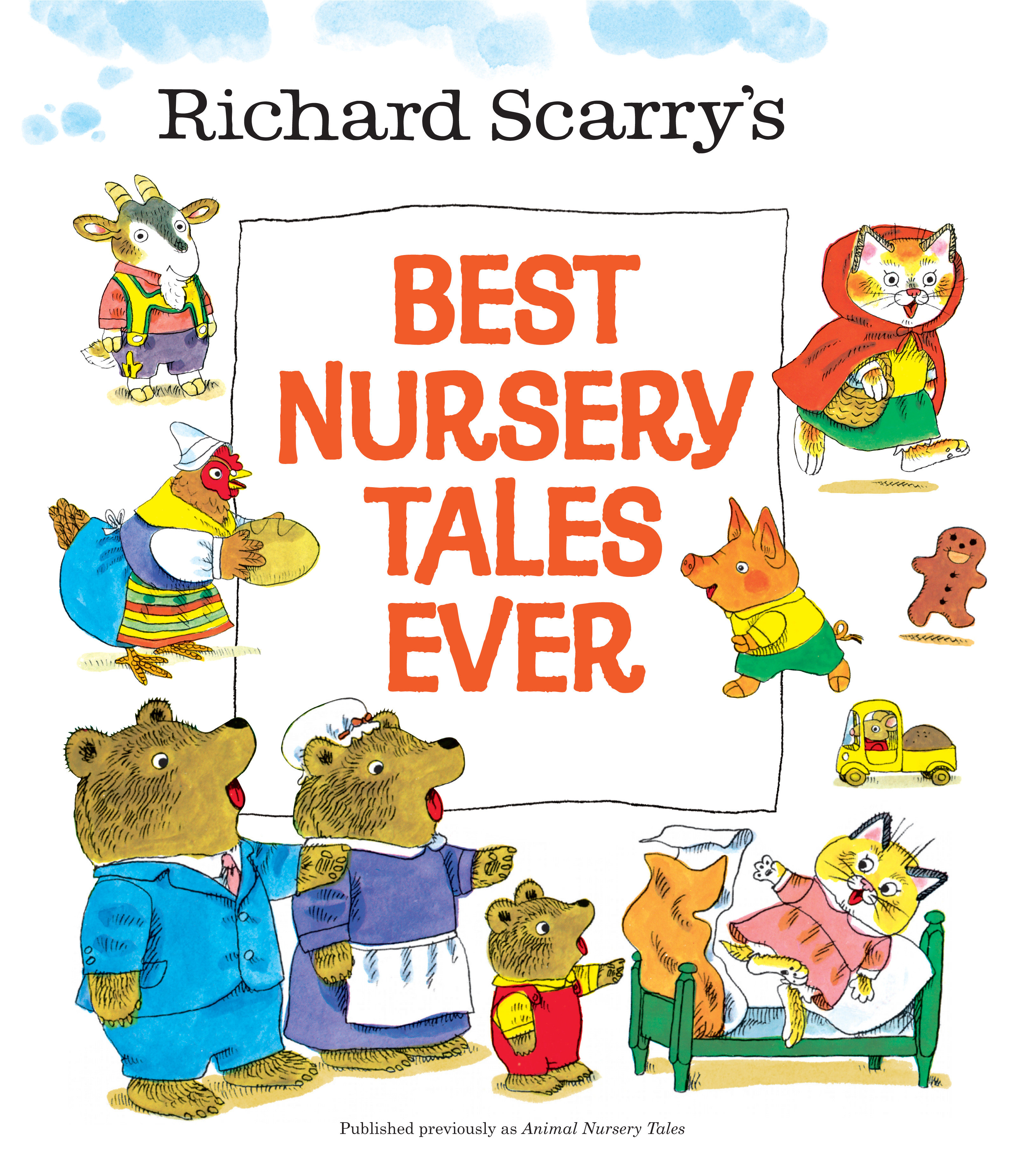Richard Scarry'S Best Nursery Tales Ever (Hardcover Book)