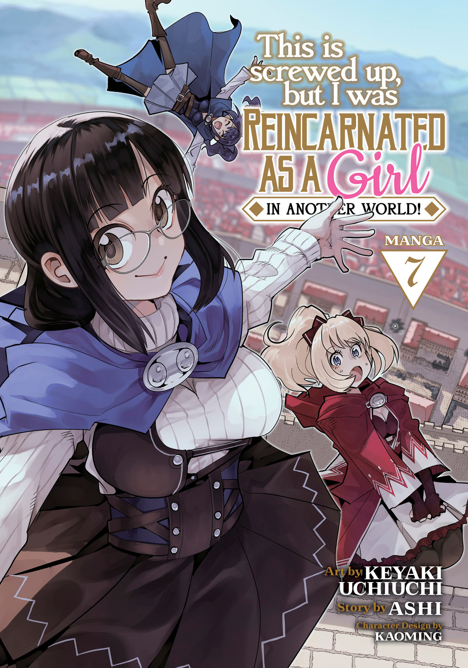 This is Screwed Up, But I Was Reincarnated as a Girl in Another World! Manga Volume 7
