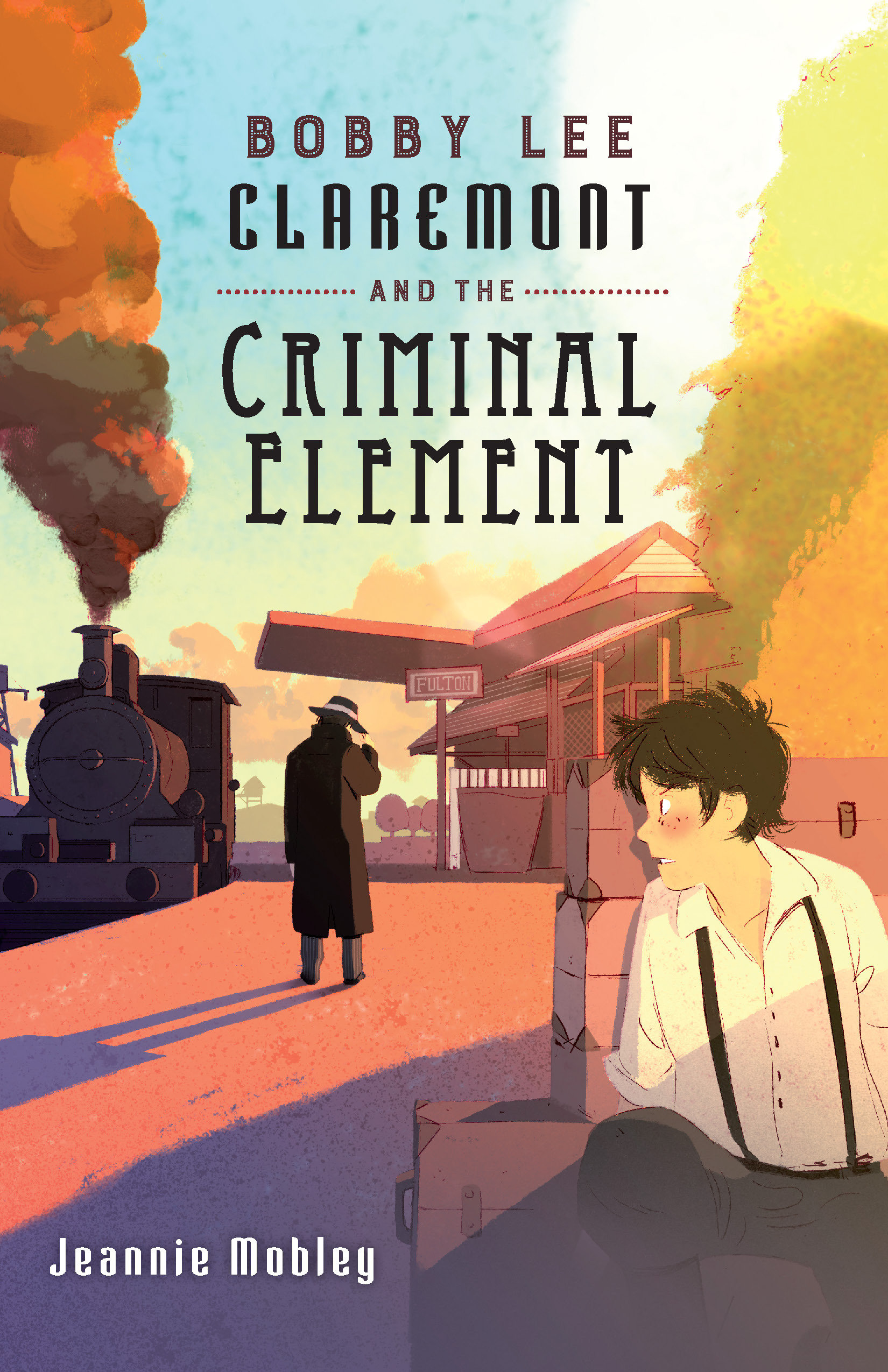 Bobby Lee Claremont and the Criminal Element (Hardcover Book)