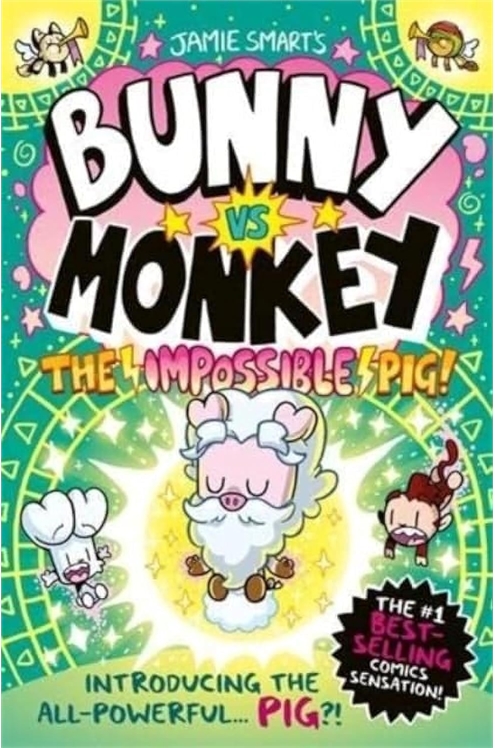 Bunny Vs Monkey: The Impossible Pig Graphic Novel